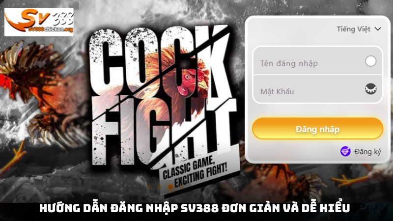 Hướng dẫn đăng nhập sv388 đơn giản và dễ hiểu